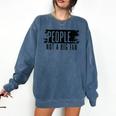 People Not A Big Enthusiast Introvert Sarcasm Quote Comfort Colors Sweatshirt Denim People Not A Big Enthusiast Introvert Sarcasm Quote Comfort Colors Sweatshirt Denim
