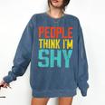 People Think I'm Shy I Introvert Comfort Colors Sweatshirt Denim People Think I'm Shy I Introvert Comfort Colors Sweatshirt Denim