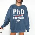 PhD Candidate Survivor PhD Graduation Comfort Colors Sweatshirt Denim