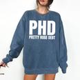 PHD Pretty Huge Debt Doctoral Degree PHD Graduation Comfort Colors Sweatshirt Denim