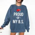 Proud Of My BS Graduation Bachelor's Degree T-Shirt Comfort Colors Sweatshirt Denim