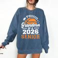 Proud Grandma Of A 2026 Senior Basketball Graduation Comfort Colors Sweatshirt Denim