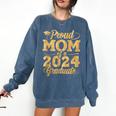 Proud Mom Of a Class Of 2024 Graduate Senior Graduation Comfort Colors Sweatshirt Denim