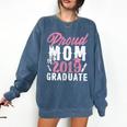 Proud Mom Of The Graduate Senior Class 2019 Graduation Party Comfort Colors Sweatshirt Denim