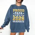 Proud Papa Of A 2026 Graduate Shirt Class Of 2026 Graduation Comfort Colors Sweatshirt Denim
