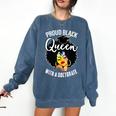 Proud Queen PhD Doctorate Degree Graduation Woman Girl Comfort Colors Sweatshirt Denim