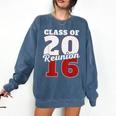 Reunion 2016 Class Of 2016 Reunion 16 Graduation 2016 Comfort Colors Sweatshirt Denim