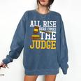 All Rise Here Comes The Judge Lawyer Graduation Quote Comfort Colors Sweatshirt Denim