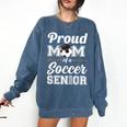 Senior Mom Class Of 2026 Soccer Mom Graduation Comfort Colors Sweatshirt Denim