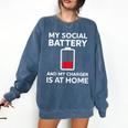 Social Battery Low Charger At Home Antisocial Introvert Comfort Colors Sweatshirt Denim Social Battery Low Charger At Home Antisocial Introvert Comfort Colors Sweatshirt Denim