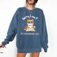Sorry I Can't Indoor Cat Top For Introvert With Coffee Book For Men Women Kids Comfort Colors Sweatshirt Denim Sorry I Can't Indoor Cat Top For Introvert With Coffee Book For Men Women Kids Comfort Colors Sweatshirt Denim