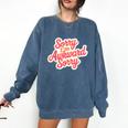 Sorry I'm Awkward Sorry Introvert Humor Comfort Colors Sweatshirt Denim Sorry I'm Awkward Sorry Introvert Humor Comfort Colors Sweatshirt Denim