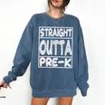 Straight Outta Pre-K Shirt Great Graduation Preschools Comfort Colors Sweatshirt Denim