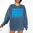 I Survived Medical School Class Of 2018 Graduation Comfort Colors Sweatshirt Denim