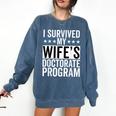 i Survived My Wife Doctorate Program PHD Wife Graduation Comfort Colors Sweatshirt Denim