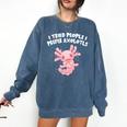 I Tried People I Prefer Axolotl Salamander Introvert Comfort Colors Sweatshirt Denim I Tried People I Prefer Axolotl Salamander Introvert Comfort Colors Sweatshirt Denim