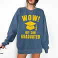 Wow My Son Graduated Mom Dad Of A Senior Graduation Comfort Colors Sweatshirt Denim