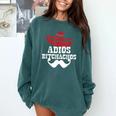 Adios Bitchachos For Graduation Or Cinco De Mayo T-Shirt Comfort Colors Sweatshirt Blue Spruce