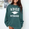 Adios Bitchachos Graduation Comfort Colors Sweatshirt Blue Spruce
