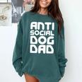 Anti-Social Dog Dad Quote For Anti Social Introvert Persons Comfort Colors Sweatshirt Blue Spruce