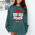 Big Sis Of a 2025 Graduate Class Senior Graduation Grad 25 Comfort Colors Sweatshirt Blue Spruce