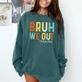 Bruh We Out 3rd Graders Third Grade Graduation Comfort Colors Sweatshirt Blue Spruce