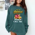 Call Me Antisocial Donut Pun Introvert Quote Comfort Colors Sweatshirt Blue Spruce Call Me Antisocial Donut Pun Introvert Quote Comfort Colors Sweatshirt Blue Spruce