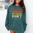 Call Me Antisocial But Please Don't Call Me Introvert Comfort Colors Sweatshirt Blue Spruce Call Me Antisocial But Please Don't Call Me Introvert Comfort Colors Sweatshirt Blue Spruce