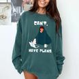 Can't Have Plans Introvert Staying Home Comfort Colors Sweatshirt Blue Spruce