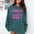 Class Of 2027 Pink Girls Shirt Graduation Comfort Colors Sweatshirt Blue Spruce