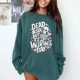 Dead Inside But Its Valentines Day T Shirt For Introverts Comfort Colors Sweatshirt Blue Spruce