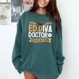 Doctor Of Education EdD Graduation ED Diva Comfort Colors Sweatshirt Blue Spruce