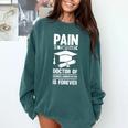 Doctorate Is Forever- Graduation Achievement DBA Doctorate Comfort Colors Sweatshirt Blue Spruce