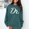 Dr Doctor Medical School Graduation Men & Women New Doctor Comfort Colors Sweatshirt Blue Spruce