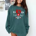 Earned It For Nurse Graduation Or RN LPN Nursing School Grad Comfort Colors Sweatshirt Blue Spruce
