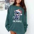 Ew People Christmas Cat Santa Hat Dad Introvert Comfort Colors Sweatshirt Blue Spruce Ew People Christmas Cat Santa Hat Dad Introvert Comfort Colors Sweatshirt Blue Spruce
