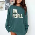 EW People Introvert Sarcastic Graphic Style Comfort Colors Sweatshirt Blue Spruce