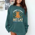 Excuse For Introverts My Cat Doesnt Like You Cat Comfort Colors Sweatshirt Blue Spruce Excuse For Introverts My Cat Doesnt Like You Cat Comfort Colors Sweatshirt Blue Spruce