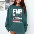 FNP In Progress Graduation Family Nurse Practitioner Comfort Colors Sweatshirt Blue Spruce