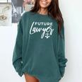 Future Lawyer Law School Graduation Law Student Comfort Colors Sweatshirt Blue Spruce