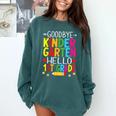Goodbye Kinder Garten Hello 1st Grade Graduation 2024 Comfort Colors Sweatshirt Blue Spruce