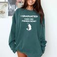 I Graduated Can I Go Fishing Graduation T-Shirt Comfort Colors Sweatshirt Blue Spruce