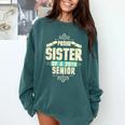 Graduation 2019 TShirt Proud Sister Of A Senior Comfort Colors Sweatshirt Blue Spruce