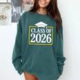Graduation Class Of 2026 Senior 2026 Comfort Colors Sweatshirt Blue Spruce