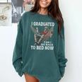 Graduation I Graduated Can I Go Back To Bed Now Comfort Colors Sweatshirt Blue Spruce