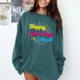 Happy Last Day Of School Graduation Teacher Students Comfort Colors Sweatshirt Blue Spruce