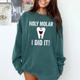 Holy Molar I Did It Dental Hygienist Graduation Comfort Colors Sweatshirt Blue Spruce