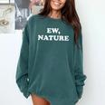 Homebody Indoorsy Introvert Ew Nature Comfort Colors Sweatshirt Blue Spruce