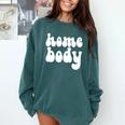 Homebody Introvert I Want To Stay Home Quiet Please Comfort Colors Sweatshirt Blue Spruce