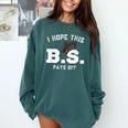 I Hope This BS Pays Off Graduation Bachelors Degree Comfort Colors Sweatshirt Blue Spruce